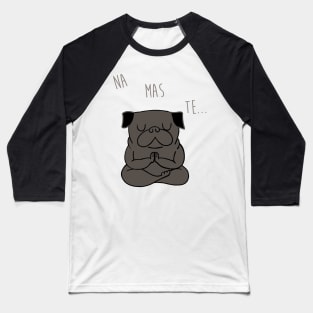 NAMASTE Black Pug Baseball T-Shirt